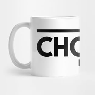 Choose Life - Motivational Words Mug